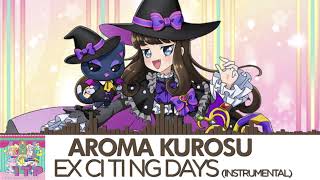 Aroma Kurosu - Ex・Ci・Ti・Ng Days (Instrumental)