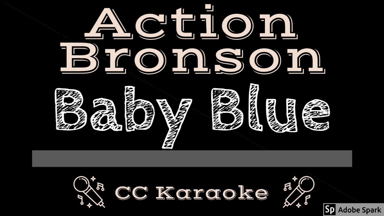 baby blue action bronson acapella