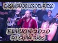 LOS DEL FUEGO ENGANCHADO ORIGINALES 2020   DJ CHIKI RIOS