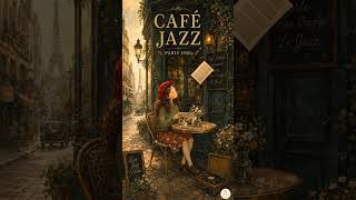 French Café Jazz | Morning Coffee in Paris for a Soft Slow Day