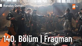 Kuruluş Osman 140. Bölüm Fragmanı | \