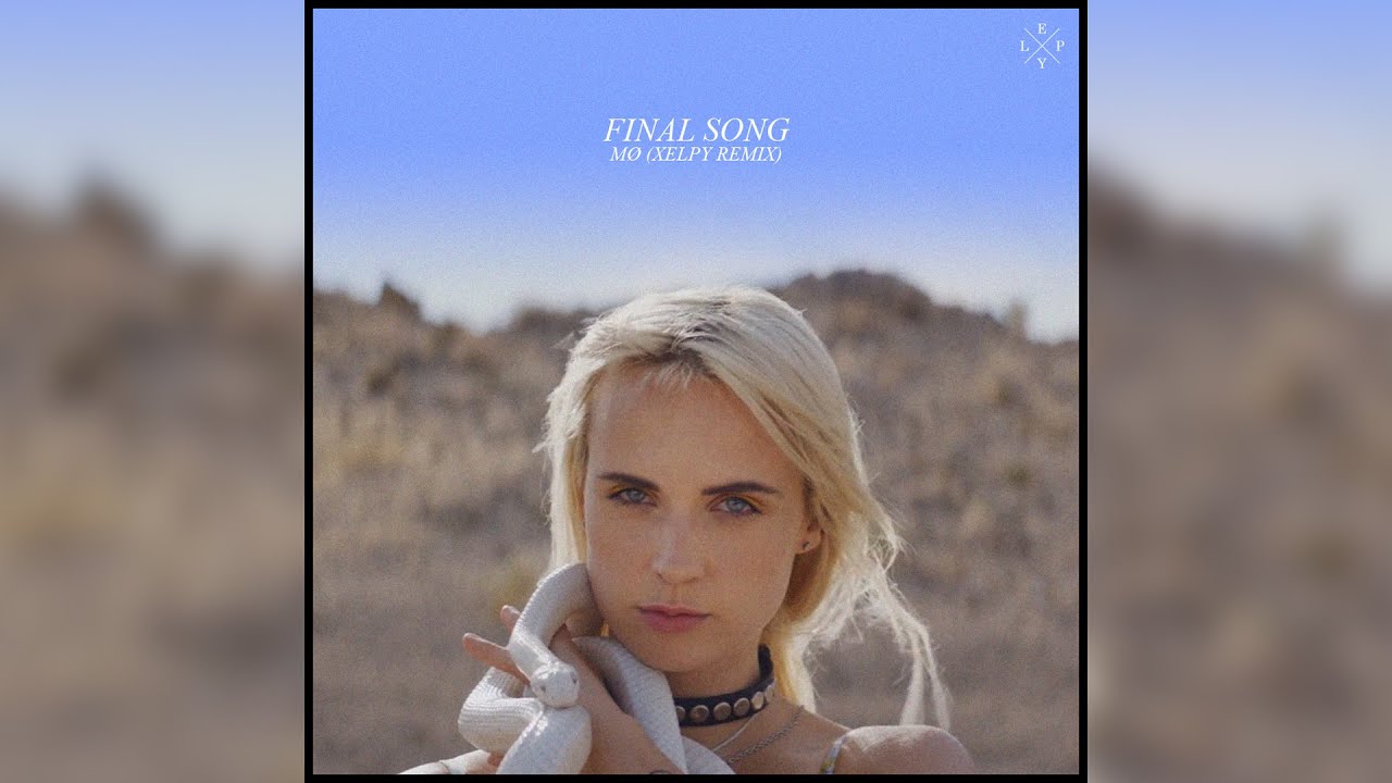 MØ - Final Song (Xelpy Remix) - YouTube
