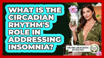 What Is The Circadian Rhythm