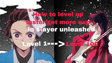 How to level up faster/get more exp in slayer unleashed