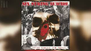 Six String Suicide - Piss Around The World (Full album)