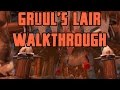 Gruuls lair walkthroughcommentary