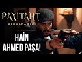 ''Hain Ahmed Paşa...'' I Payitaht Abdülhamid 140. Bölüm