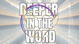 6/4 Deeper In The Word - God's Promise of Preservation, pt. 2