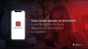 Ajoutez un document à une démarche en cours avec l’application mobile MyGuichet.lu !
