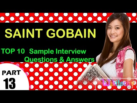 Saint Gobain important interview questions and answers for freshers / experienced