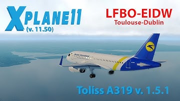 ToLiss Airbus A319 v.1.5.1 Полет LFBO-EIDW
