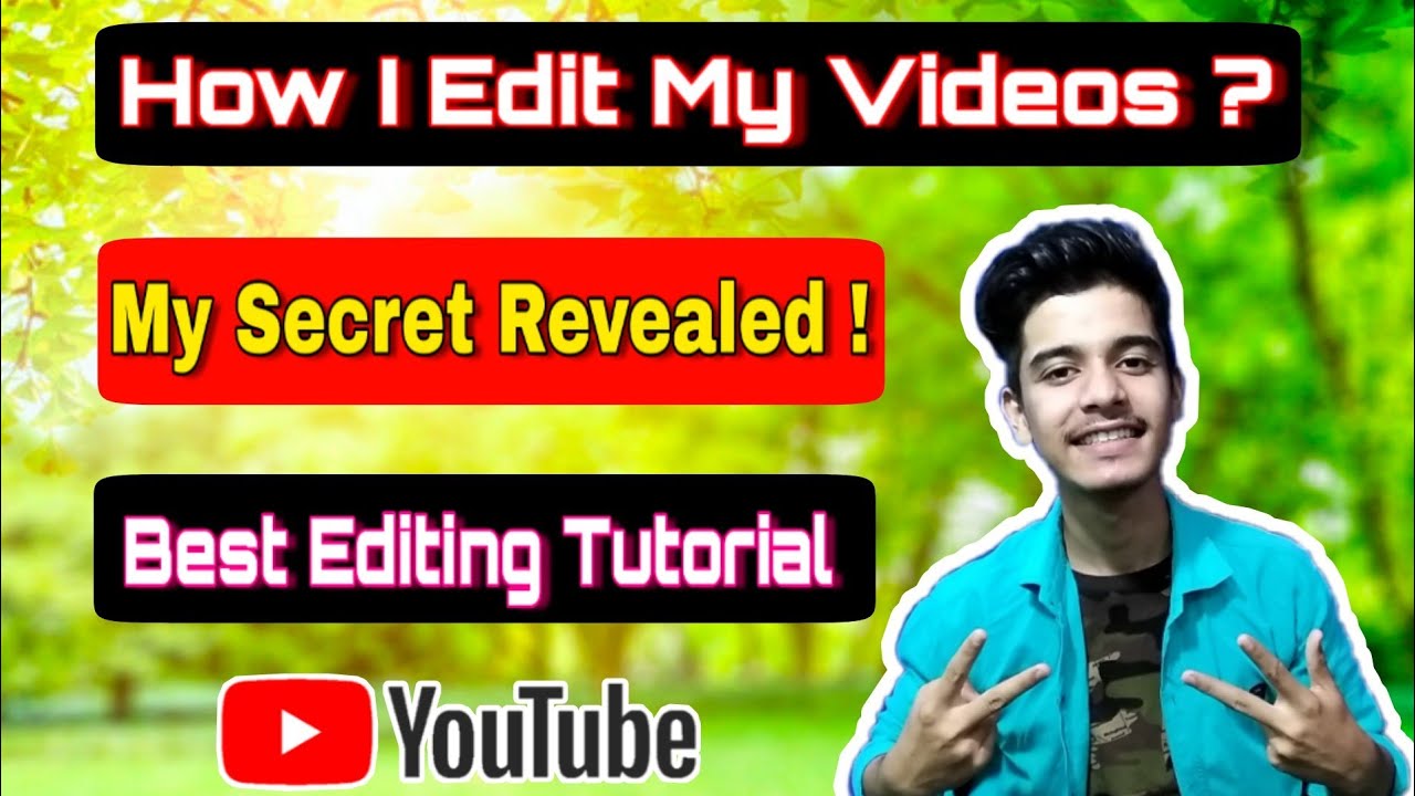 My Editing Secret Revealed ! | Best Video Editing Tutorial On Youtube
