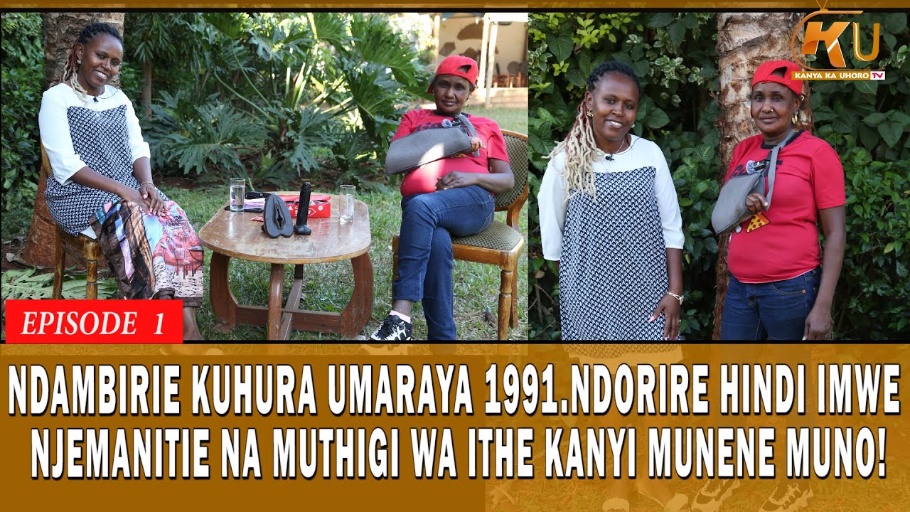 Ndambîrîirie kûhûra ûmaraya 1991  rîmwe  ndorire njaga njemanîtie na mûthîgi wa ithe kanyi mûnen