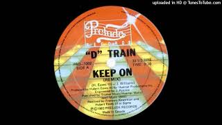 D Train~Keep On [Francois Kevorkian 12&quot; Remix]