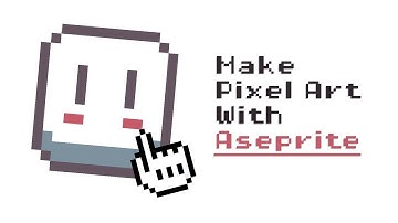 Learn to Make Pixel Art with Aseprite