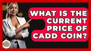 What Is The Current Price Of Cadd Coin? - CryptoBasics360.com