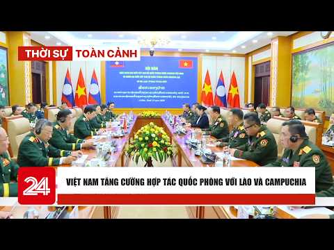 Evening News Panorama October 13: Vietnam Strengthens Defense Cooperation with Laos and Cambodia ...