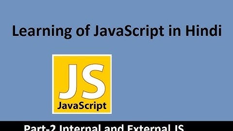 Internal and External JS in Hindi part-2
