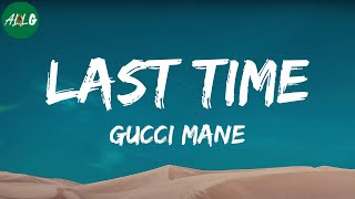 Gucci Mane - Last Time