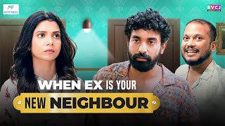 When Ex Is Your New Neighbour | Ft. Shreya Gupto, Siddharth Bodke & Tushar Khair | RVCJ