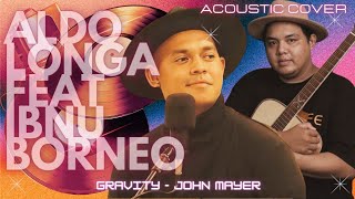 Download Lagu GRAVITI - JOHN MAYER || COVER by ALDO LONGA feat @ibnuborneoo #gravity #johnmayer #cover MP3