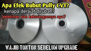 Tujuan Bubut Pully CVT Matic untuk apa sih? Perlu apa tidak? | Kelebihan dan Kekurangannya