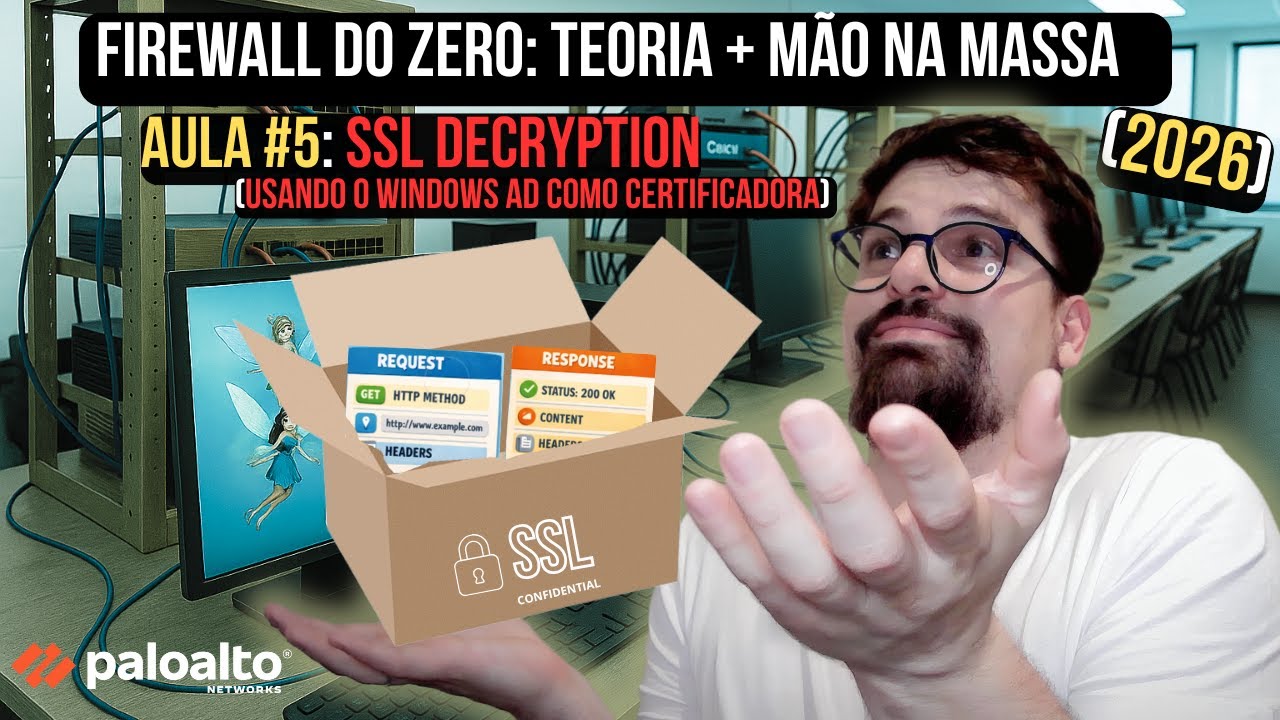 Firewall do Zero #5  SSL Decryption no Palo Alto com AD CS CA do Windows na Prática