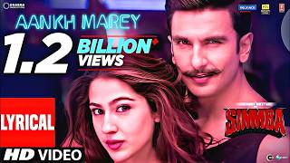 SIMMBA Aankh Marey  Ranveer Singh, Sara Ali Khan  Tanishk Bagchi,Mika Singh,Neha Kakkar, Kumar S