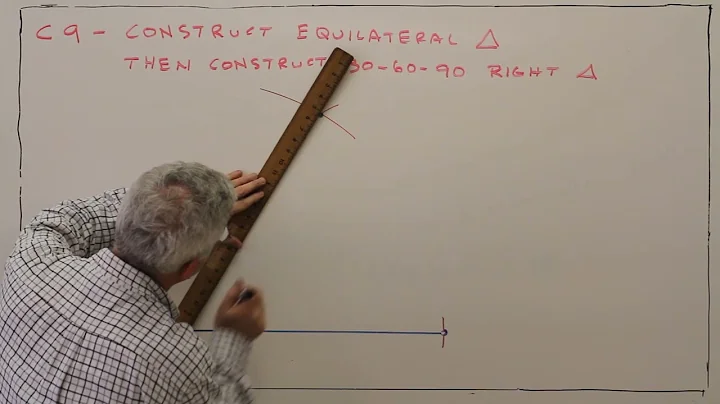 C9--Construct an Equilateral Triangle and a 30-60-90 Right Triangle