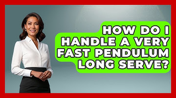 How Do I Handle A Very Fast Pendulum Long Serve? - Ping Pong Prodigy