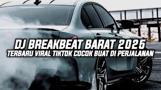 DJ BREAKBEAT LAGU BARAT TERBARU FULL BASS V7 VIRAL TIKTOK !!!