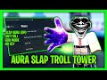 *NEW* Aura Slap Troll Tower Script - Aura Slap, Anti Fall, God Mode, No Key!