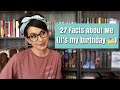 27 FACTS ABOUT ME 🎂