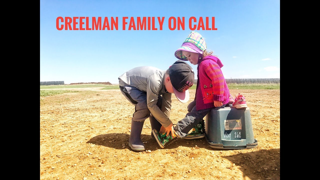 CREELMAN FAMILY ON CALL vlog 262 YouTube