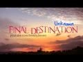 Final destination  unknown lyrics  dl