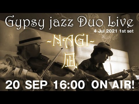 【 On Air】9月20日16:00 Gypsy Jazz Duo Live を配信【20 Sep 2021】