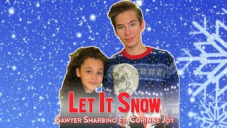 Let It Snow cover Official Music video | Sawyer Sharbino ft Corinne Joy \& Sawyer Sharbino song