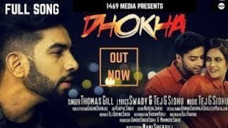 DHOKA OFFICIAL SONG BY THOMAS GILL