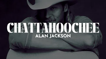 Alan Jackson - Chattahoochee [Lyrics]