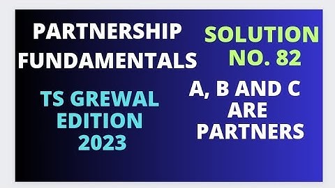 Solution no 82 | Accounting for Partnership Firms - Fundamentals | TS Grewal | Edition 2023