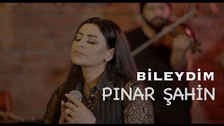 Pınar Şahin - Bileydim [Official Music Video]