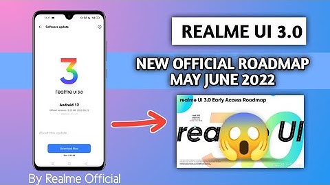 Realme UI 3.0 Android 12 update - new official roadmap, new device list - May 2022 , June 2022 ⚡