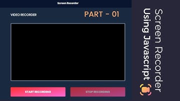 Part 01: Build A Screen Recorder Using Javascript & TailwindCSS | Project Setup