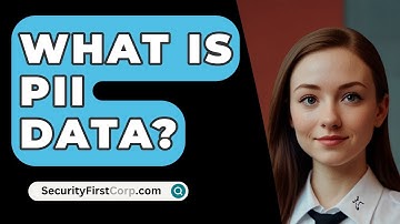 What Is PII Data? - SecurityFirstCorp.com