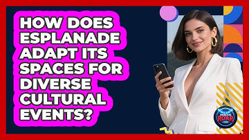 How Does Esplanade Adapt Its Spaces For Diverse Cultural Events? - Where the Fans Roar