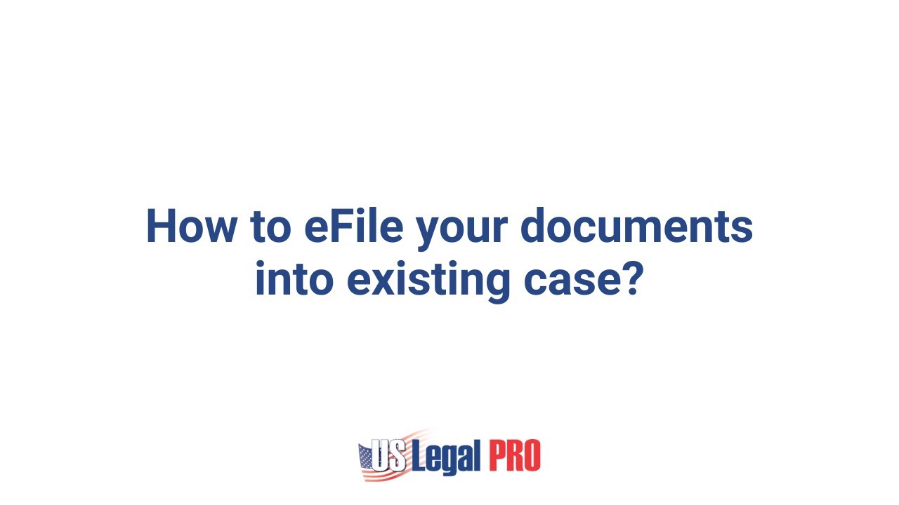 How to efile documents into an existing case youtube