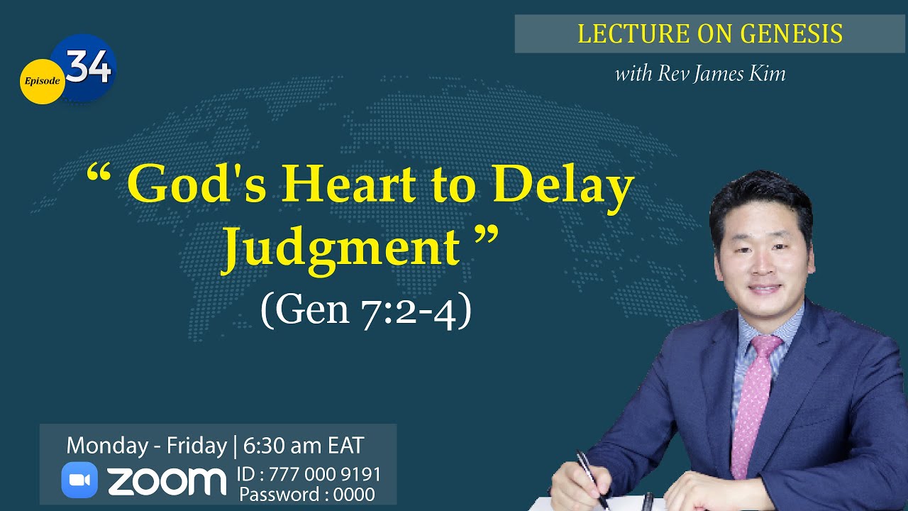 Genesis Ep 34 l God's Heart to Delay Judgment l Gen 7:2-4 l Rev James ...