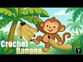 Crochet A Banana Step By Step Fruit Amigurumi For Beginners