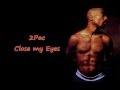 2Pac - Close my Eyes [HD]