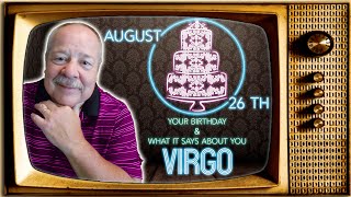 August 26th Virgo? This Astrology video is all about you. Send a unique Birthday Card!
